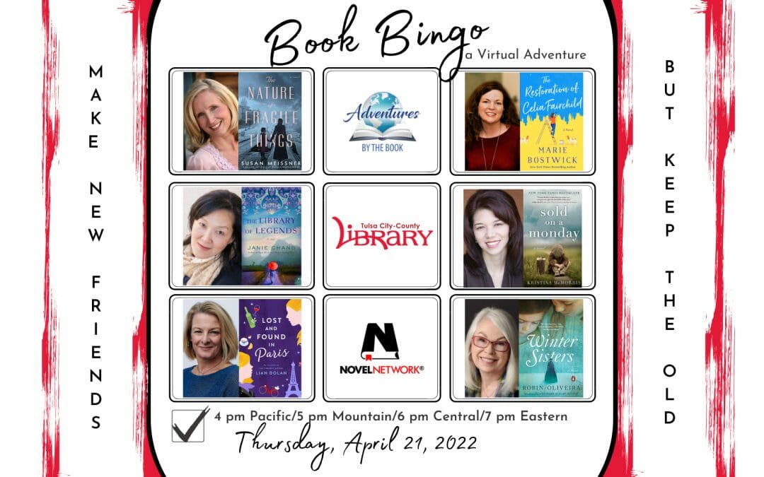 Book Bingo (Make New Friends, But Keep The Old): a Virtual Adventure featuring Susan Meissner, Lian Dolan, Marie Bostwick, Robin Oliveira, Janie Chang, and Kristina McMorris