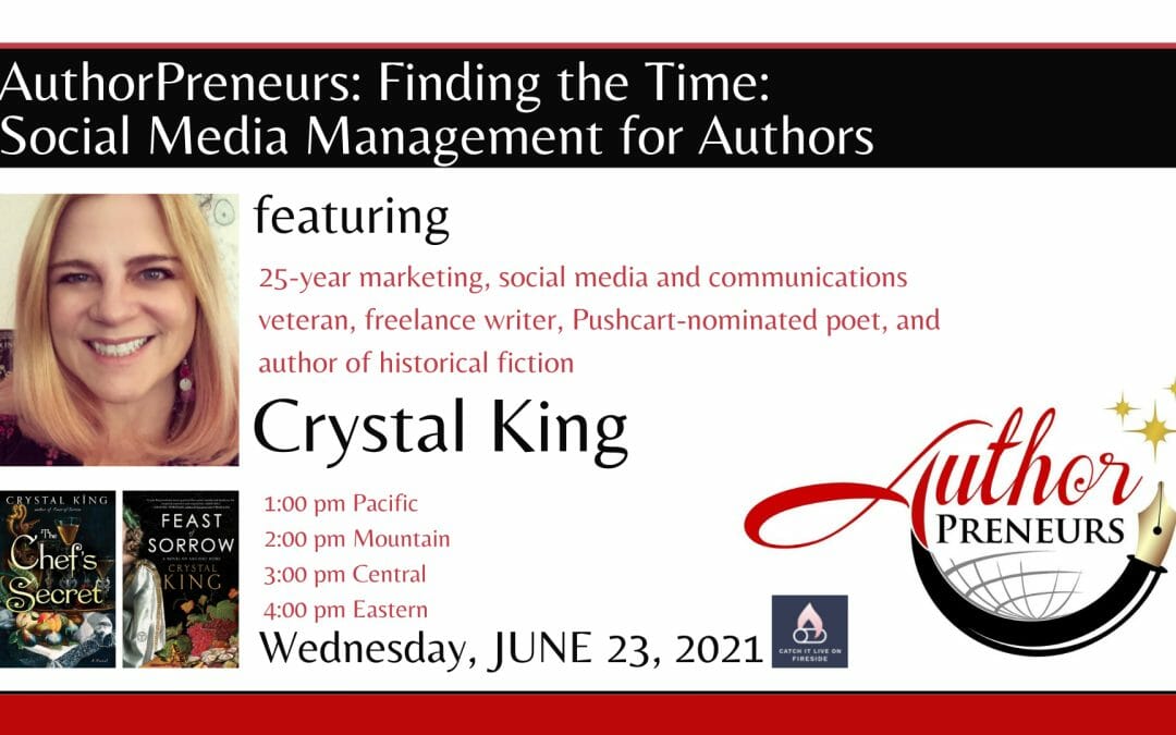 AuthorPreneurs: Finding the Time-Social Media Management for Authors featuring Crystal King