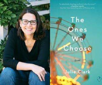 The Ones We Choose, by Julie Clark