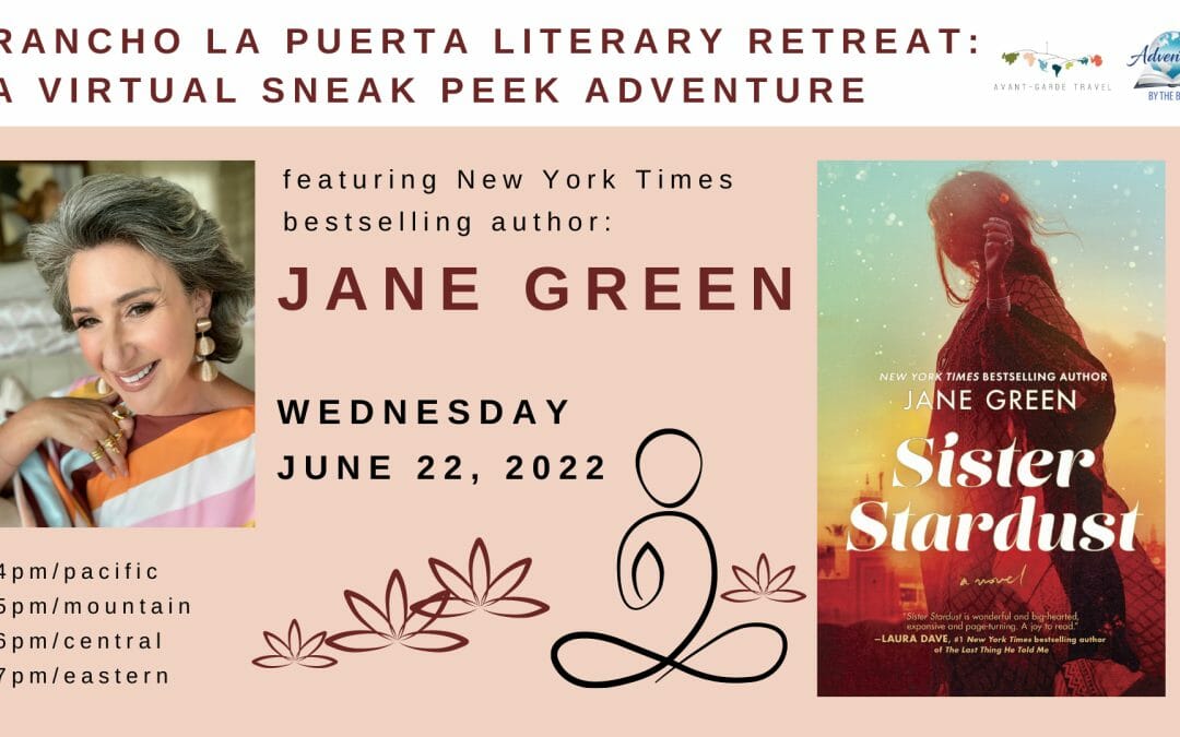 Rancho La Puerta Literary Retreat: a Virtual Sneak Peek Adventure with NYT bestselling author Jane Green