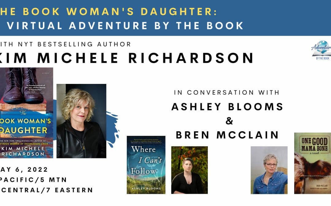 The Book Woman’s Daughter: a Virtual (Zoom) Happy Hour Adventure with NYT bestselling author Kim Michele Richardson in conversation with Ashley Blooms and Bren McClain