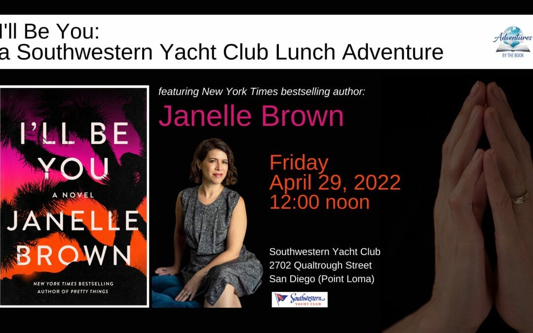 I’ll Be You: a Southwestern Yacht Club Lunch Adventure with New York Times bestselling author Janelle Brown