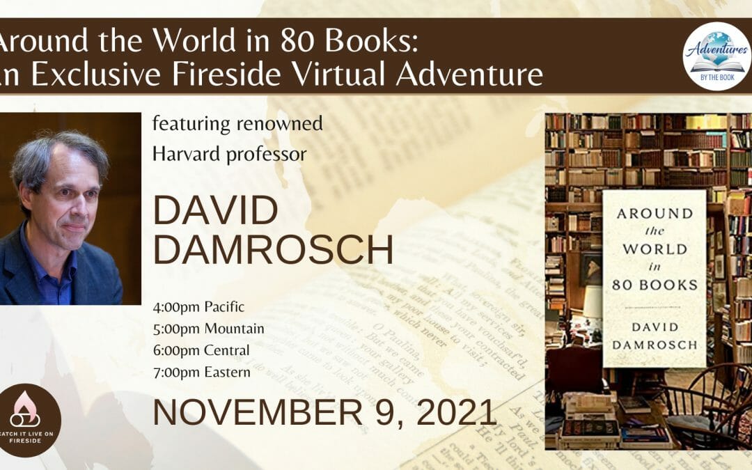 Around the World in 80 Books: a Fireside Virtual Adventure with Renowned Harvard Professor David Damrosch