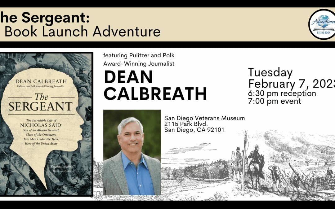 The Sergeant: Book Launch Adventure featuring Pulitzer Prize-Winning journalist Dean Calbreath