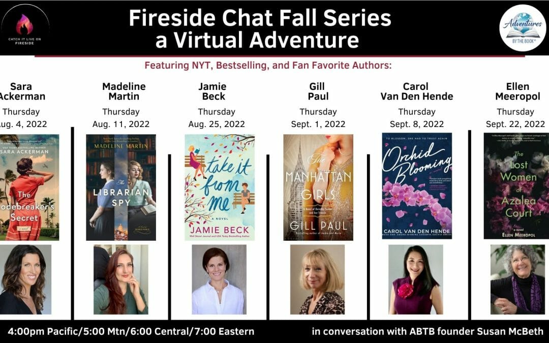 Fall Into Reading (Part 3): a 6-part virtual Fireside Adventure featuring bestselling and fan favorite authors Sara Ackerman, Jamie Beck, Carol Van Den Hende, Madeline Martin, Ellen Meeropol, and Gill Paul