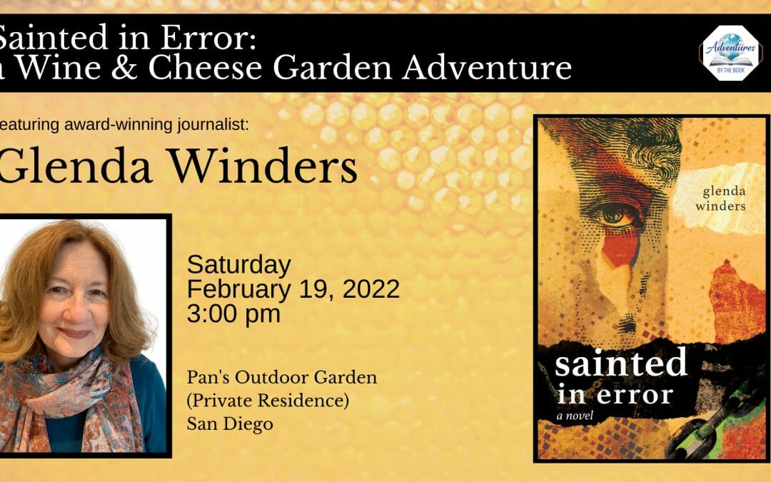 Sainted in Error: a Wine & Cheese Garden Adventure with award-winning writer Glenda Winders