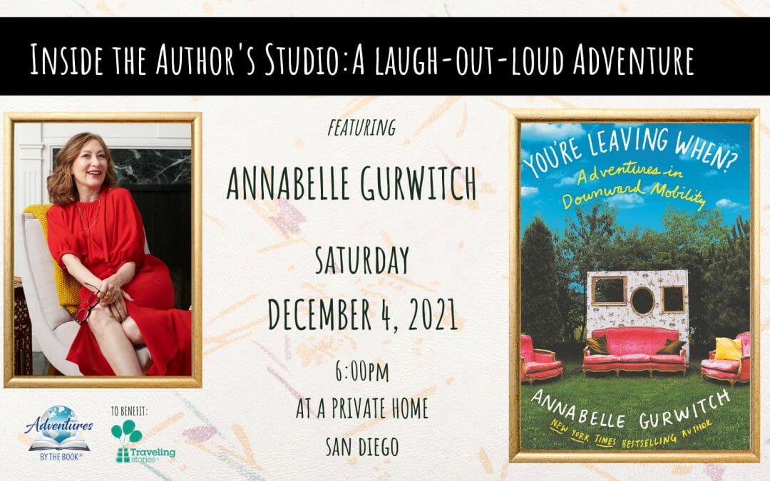 Inside the Author’s Studio: A Laugh Out Loud Adventure featuring Actress and NYT Bestselling Author Annabelle Gurwitch (Live and In Person)