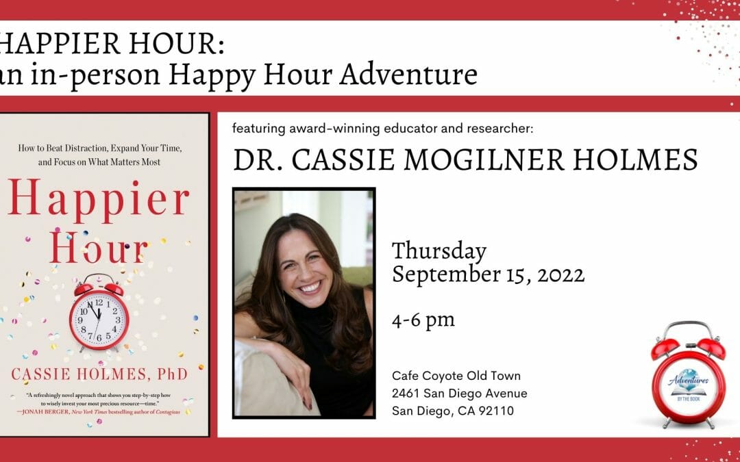Happier Hour: an in-person Happy Hour Adventure with award-winning educator and researcher Dr. Cassie Mogilner Holmes