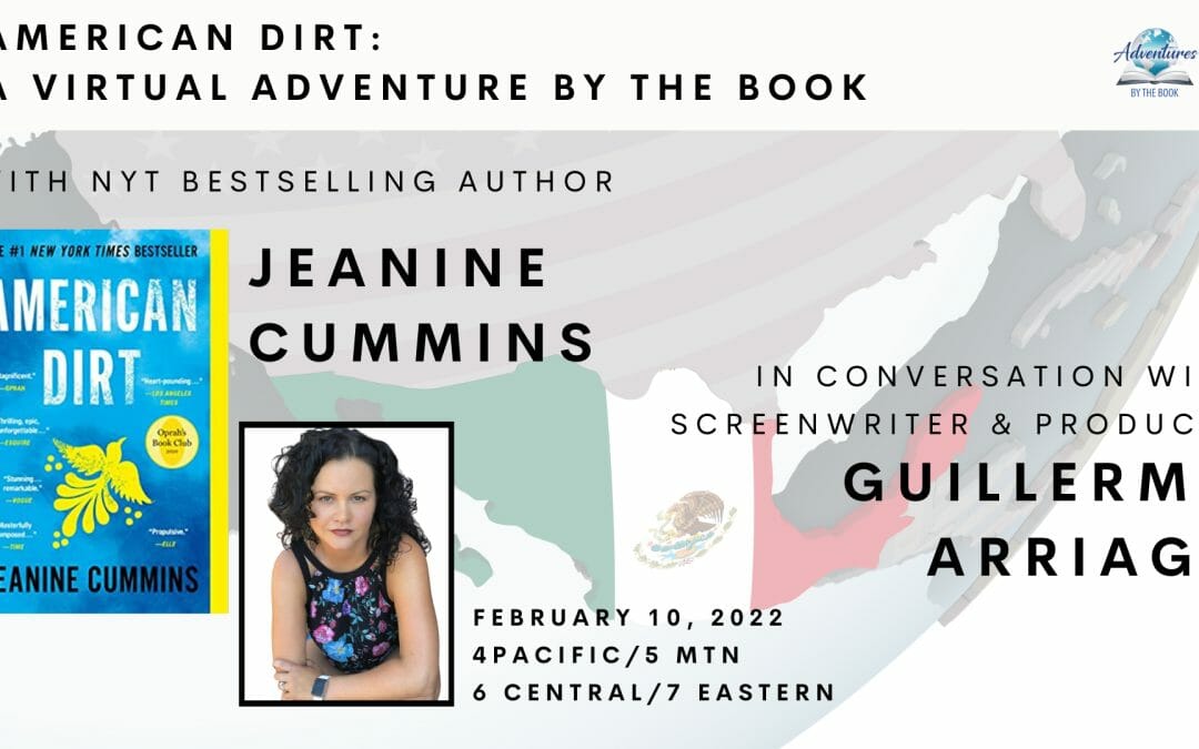 American Dirt:  FREE Virtual Adventure with New York Times bestselling author Jeanine Cummins