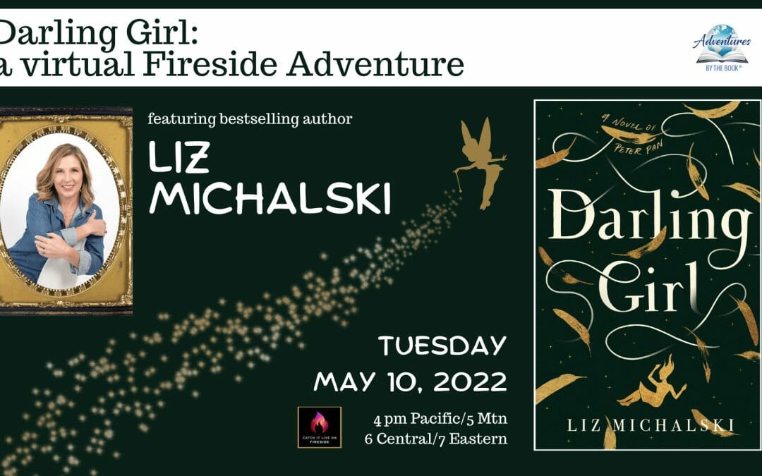 Darling Girl: a Virtual Fireside Adventure featuring bestselling author Liz Michalski