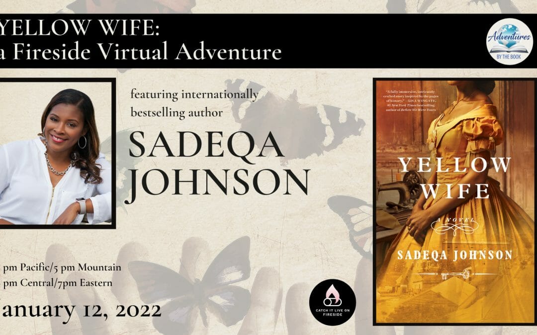 Yellow Wife: a Fireside Virtual Adventure with internationally bestselling author Sadeqa Johnson
