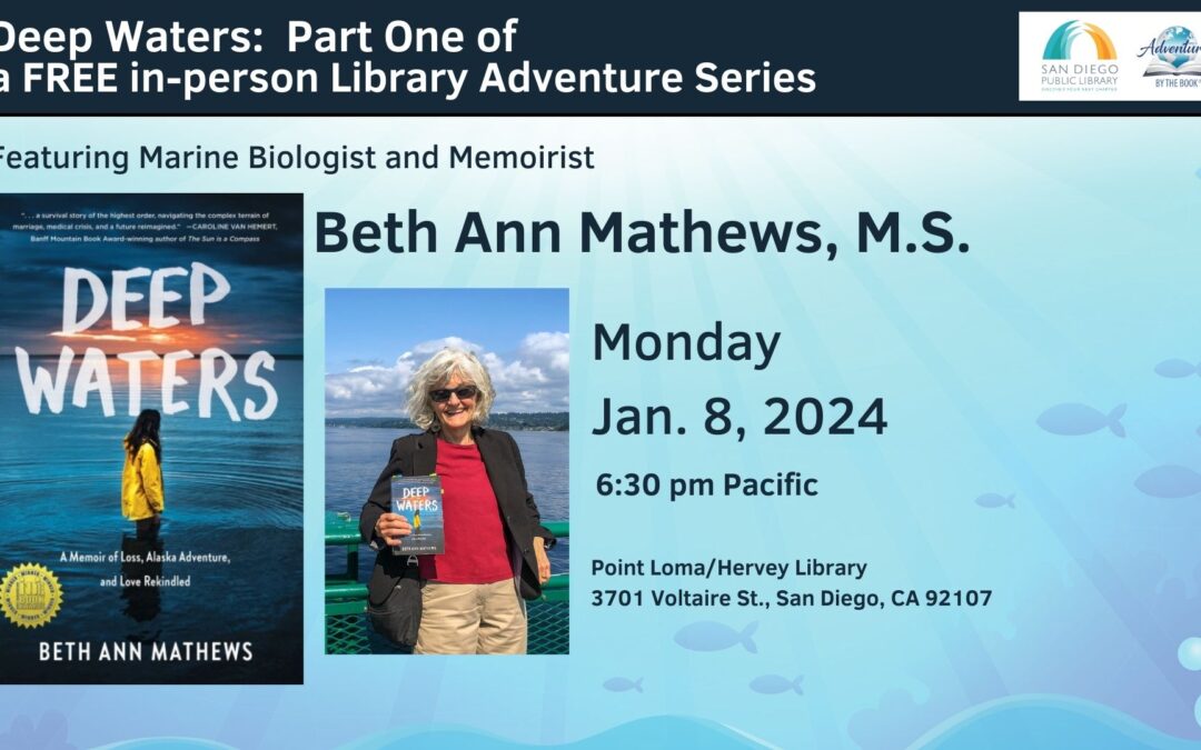 Point Loma Library Monday Night Author Adventures (Part 1): a FREE in-person series marine biologist and author Beth Ann Mathews