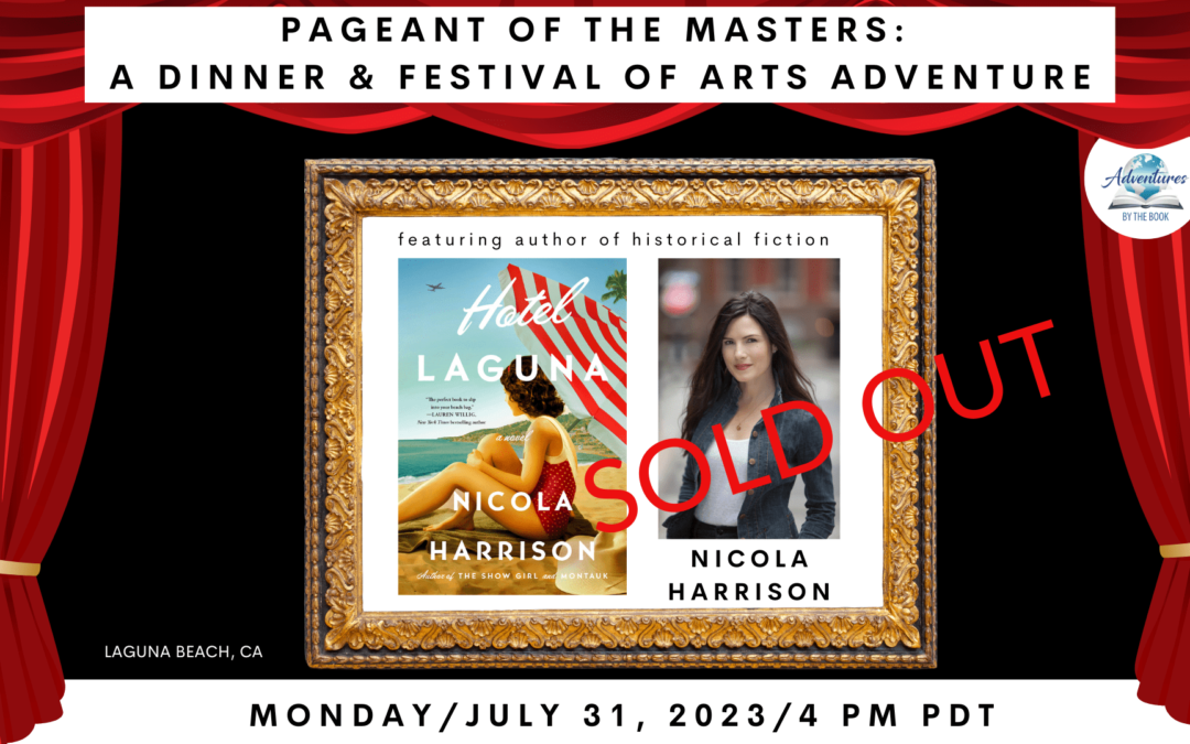Pageant of the Masters: a Dinner & Festival of Arts Adventure featuring award winning historical fiction author Nicola Harrison