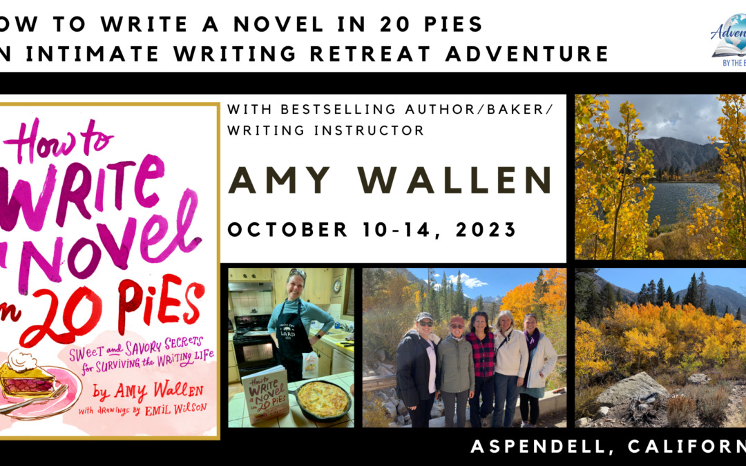 Eastern Sierras Writer’s Retreat: a Nature Lover’s Adventure with LA Times Bestselling Author, Writing Instructor, and Baker Amy Wallen