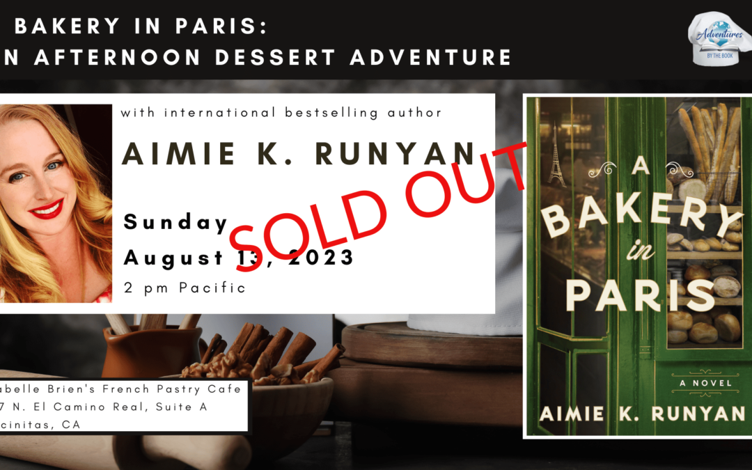 A Bakery in Paris: an Afternoon Dessert Adventure featuring international bestselling author Aimie K. Runyan