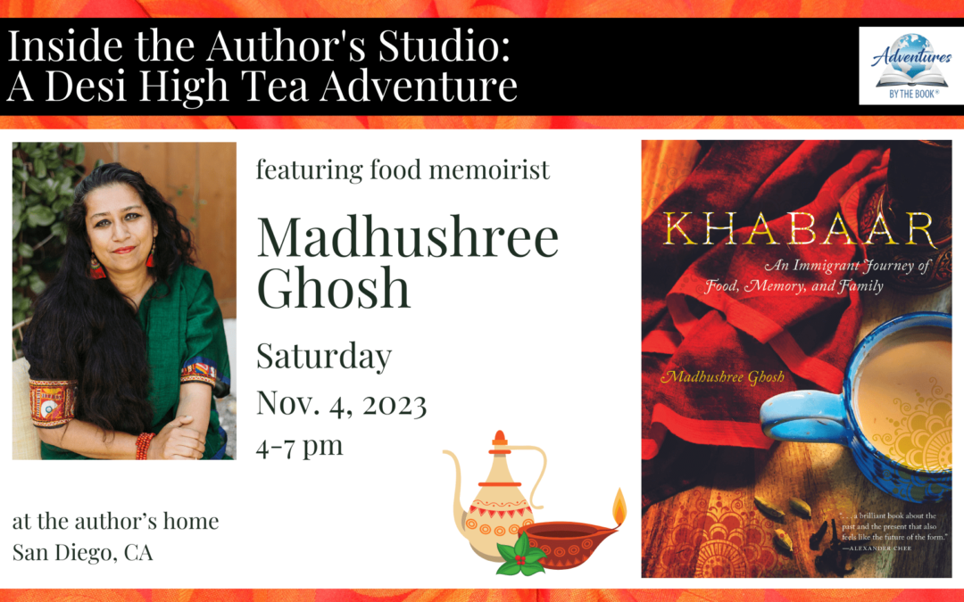 Inside the Author’s Studio: a Desi High Tea Adventure featuring South Asian chef and food memoirist Madhushree Ghosh