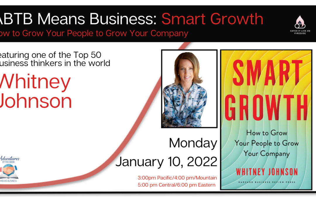 Smart Growth: an ABTB Means Business Fireside Adventure with CEO, author, and Top 50 business leader Whitney Johnson