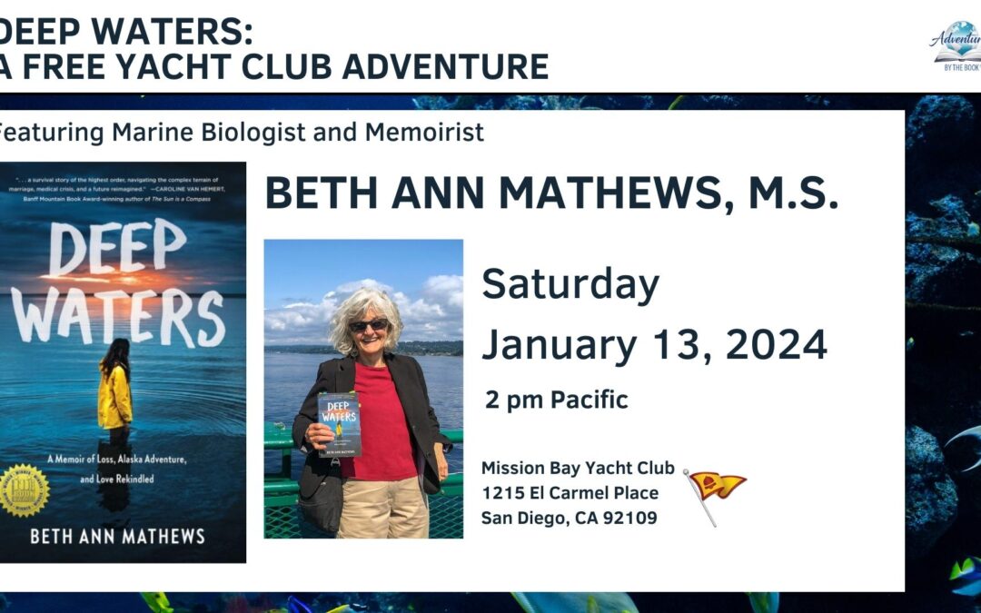 Deep Waters: a Mission Bay Yacht Club Adventure with Award-Winning Memoirist Beth Ann Mathews