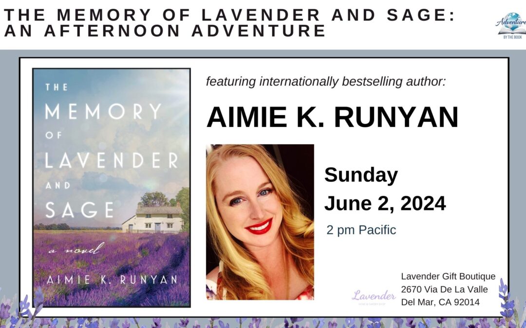 The Memory of Lavender and Sage Adventure featuring bestselling author Aimie K. Runyan