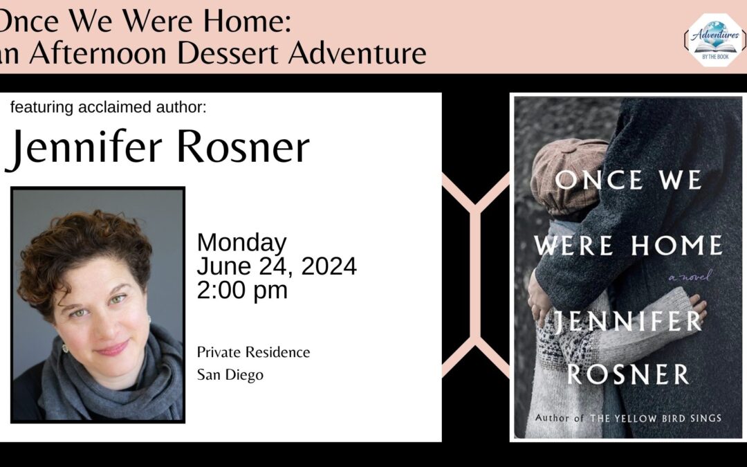Once We Were Home: an Afternoon Dessert Adventure with National Jewish Book Award finalist Jennifer Rosner