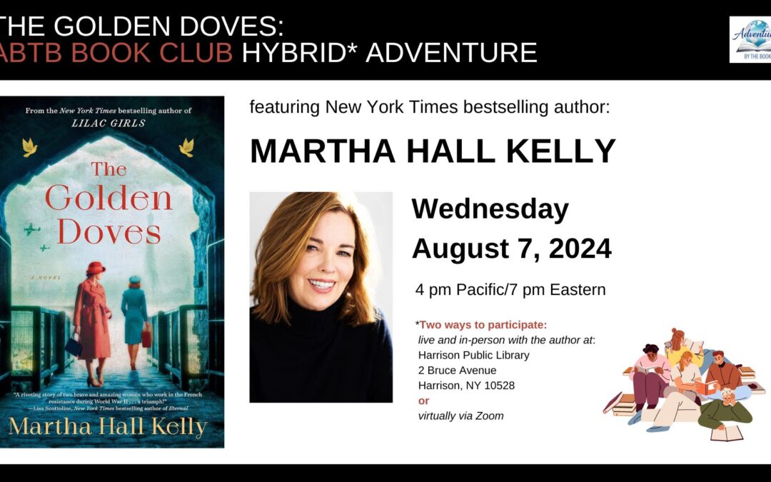 ABTB Hybrid Book Club Adventure featuring NYT bestselling author Martha Hall Kelly in conversation with ABTB Ambassadors Giovanna Iannace and Janis Daly