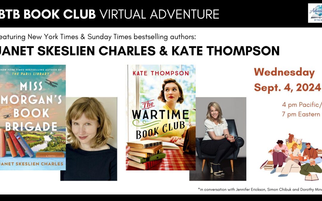 ABTB Book Club Virtual Adventure featuring NYT/Sunday Times bestselling authors Janet Skeslien Charles and Kate Thompson in conversation with ABTB Ambassadors Simon Chibuk, Jennifer Erickson, and Dorothy Minor