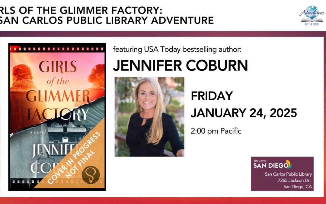 Girls of the Glimmer Factory: a San Carlos Public Library Adventure w/USA Today bestseller Jennifer Coburn