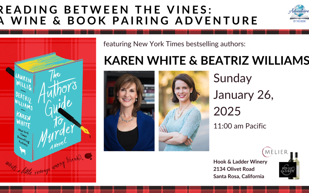 Reading Between the Vines: a Wine & Book Pairing Adventure featuring NY Times bestselling authors Karen White and Beatriz Williams